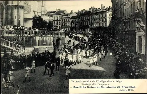 Ak Bruxelles Brüssel, 75e Anniversaire de l'Independance Belge, Societes Union et Constance