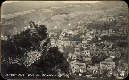 Ak Oberstein an der Nahe, Blick vom Schlossberg