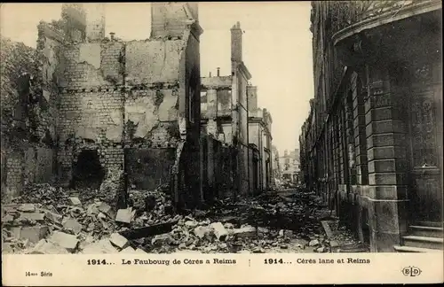 Ak Reims Marne, Le Faubourg de Ceres, Ruines 1914