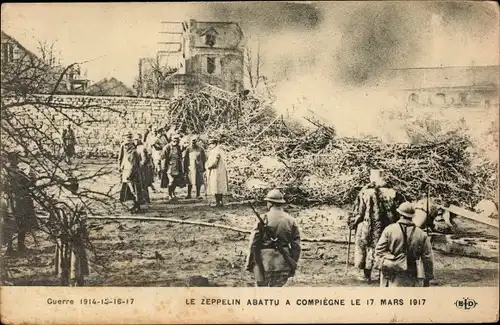 Ak Compiègne Oise, Le Zeppelin abattu a Compiegne le Mars 1917, I WK