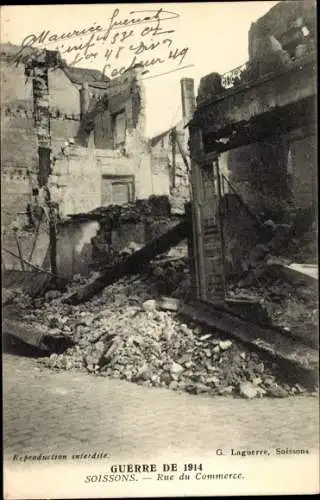 Ak Soissons Aisne, Rue du Commerce, Guerre de 1914, Ruines