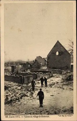 Ak Maricourt Somme, Guerre 1914, Ruines du village, Kriegszerstörung I. WK