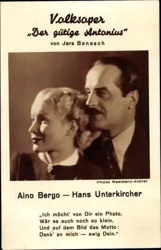 Ak Opernsängerin Aino Bergo und Schauspieler Hans Unterkircher, Volksoper Der gütige Antonius