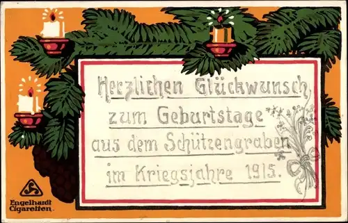 Ak Glückwunsch Geburtstag, Gruß aus dem Schützengraben 1915, Reklame, Engelhardt Cigaretten