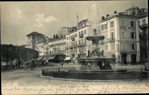 Ak Lugano Kanton Tessin Schweiz, Quai, Hotel Walter, Brunnen