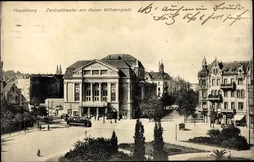 Ak Magdeburg an der Elbe, Zentraltheater am Kaiser Wilhelm Platz