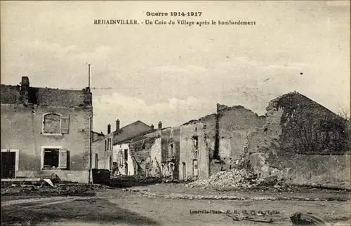 Ak Rehainviller Meurthe et Moselle, Village apres le bombardement, Kriegszerstörung 1. WK