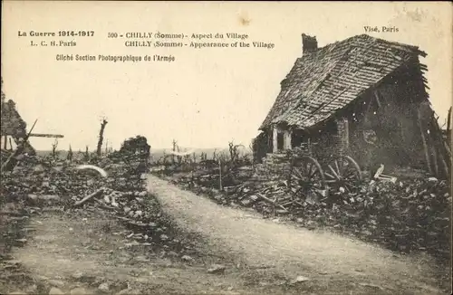 Ak Chilly Somme, Le Village apres le bombardement, Kriegszerstörung 1. WK