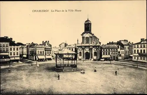 Ak Charleroi Wallonien Hennegau, La Place de la Ville Haute