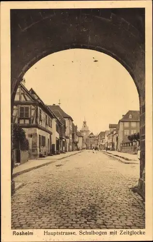 Ak Rosheim Elsass Bas Rhin, Hauptstrasse, Schulbogen mit Zeitglocke