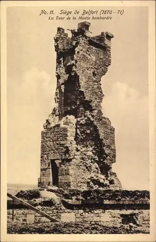 Ak Belfort Beffert Beffort Territoire de Belfort, Siege de 1870-71, La Tour de la Miotte bombardee