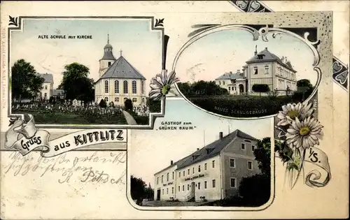 Ak Kittlitz Löbau in Sachsen, Alte und neue Schule, Kirche, Gasthof zum Grünen Baum