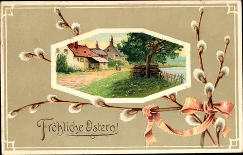 Ak Glückwunsch Ostern, Dorfpartie, Weidenkätzchen