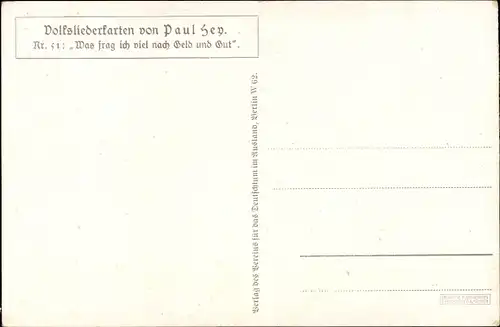 Lied Künstler Ak Hey, Paul, Was frag ich nach Geld, Volksliederkarte Nr. 51