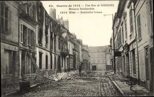 Ak Soissons Aisne, Guerre de 1914, Une Rue, Maisons bombardee