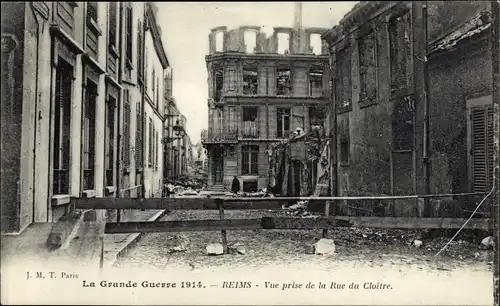 Ak Reims Marne, La Grande Guerre 1914, Vue prise de la Rue du Cloitre
