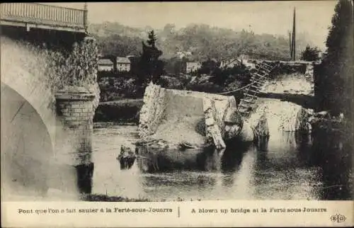 Ak La Ferte sous Jouarre Seine et Marne, pont que l'on a fait sauter, zerstörte Brücke