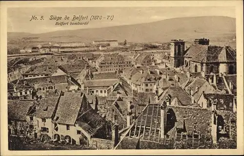 Ak Belfort Beffert Beffort Territoire de Belfort, Siege 1870-71, Belfort bombarde, zerstörte Gebäude