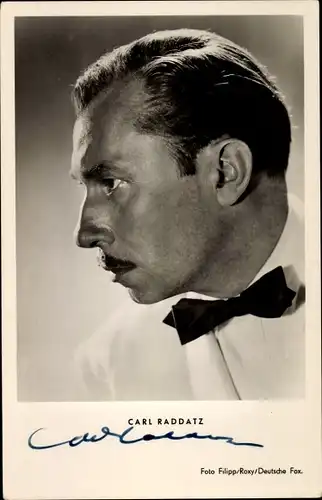 Ak Schauspieler Carl Raddatz, Portrait, Autogramm