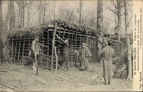 Ak Region de l'Argonne, Construction d'une hutte par nos Poilus, I WK