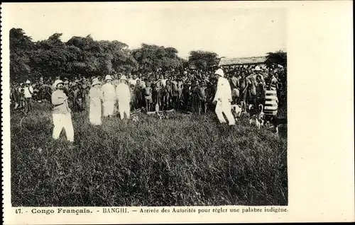 Ak Banghi Republik Kongo Französisch Kongo, Arrivée des Autorites pour regler une palabre indigene