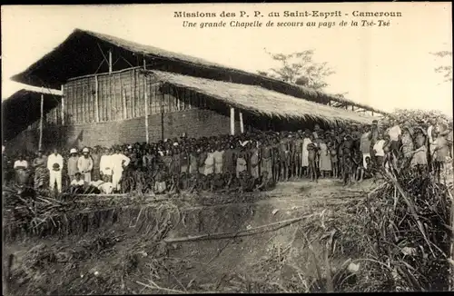 Ak Kamerun, Missions des PP du Saint Esprit, Grande Chapelle de secours au pays de la Tsé Tsé