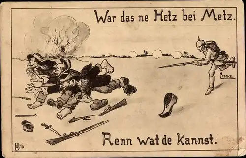Künstler Ak Lemke, N., War das ne Hetz bei Metz, deutscher Soldat jagt Franzosen, I WK