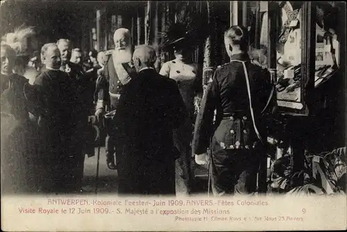 Ak Anvers Antwerpen, Koloniale Feesten, Fetes Coloniales 1909, Visite Royale exposition des Missions
