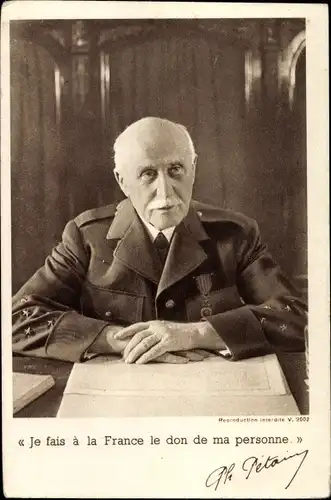 Ak Général Philippe Pétain, Je fais à la France le don de ma personne