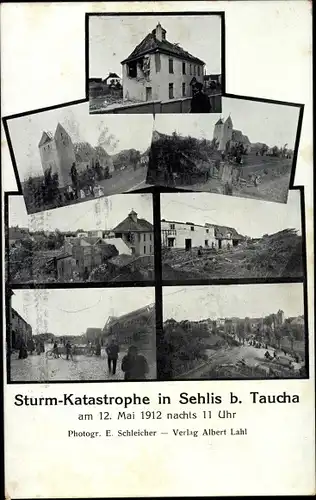 Ak Sehlis Taucha in Nordsachsen, Sturmkatastrophe 12 Mai 1912, Hausruinen