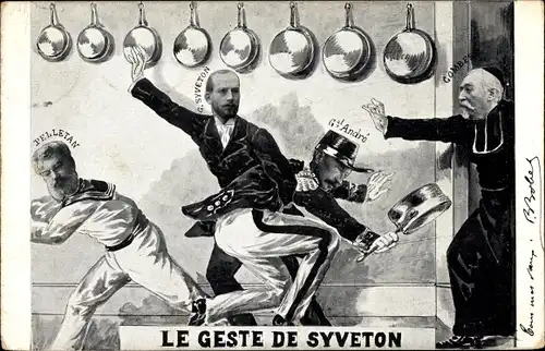 Künstler Ak Le Geste de Syveton, General André, Gabriel Syveton, Combes, Pelletan, Karikatur