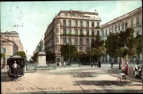Ak Algier Alger Algerien, Place Bugeaud et Rue d'Isly, Straßenbahn, Denkmal