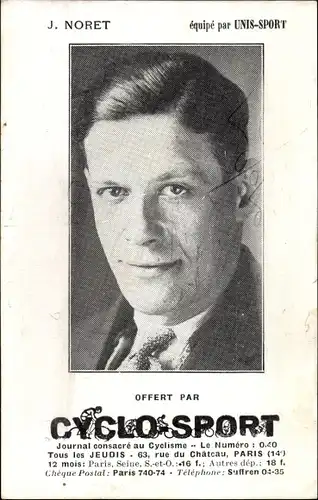 Ak Radrennfahrer J. Noret, Cyclo Sport, Unis Sport, Rue de Maubeuge, Paris IX, Reklame