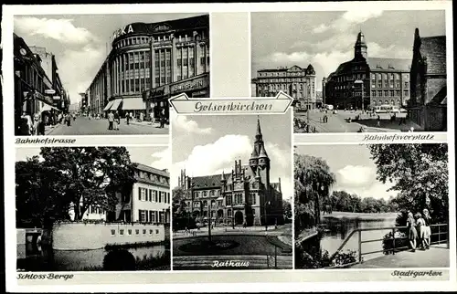 Ak Gelsenkirchen im Ruhrgebiet, Bahnhofstraße, Rathaus, Schloss Berge, Stadtgarten, Bahnhofsvorplatz