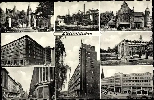 Ak Gelsenkirchen, Stadtgarten, Bahnhof, Sparkasse, Rathaus, Hans Sachs Haus, Hochöfen, Kaufhaus