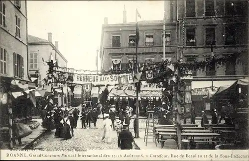 Ak Roanne Loire, Grand Concours Musical International 1908, Rue de Beaulieu et de la Sous Préfécture
