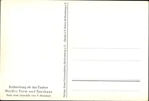 Künstler Ak Marschall, V. Rothenburg ob der Tauber, Weißer Turm und Tanzhaus