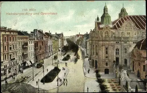 Ak Köln am Rhein, Habsburger Ring und Opernhaus, Straßenbahn