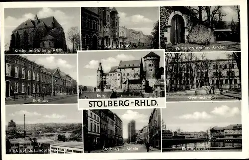 Ak Stolberg im Rheinland, Gymnasium, Mühle, Burg, Rathaus, Rathausstraße, Kirchen