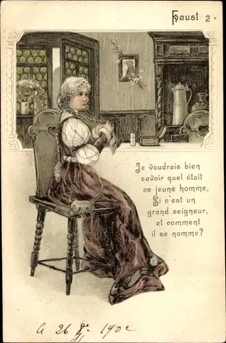 Präge Ak Faust 2, Gretchen, Je voudrais bien savoir quel etait