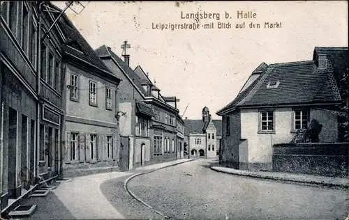 Ak Landsberg im Saalekreis, Leipziger Straße mit Blick auf den Markt