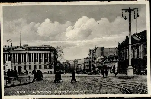 Ak Poznań Posen, Wilhelmstraße, Bibliothek und Museum
