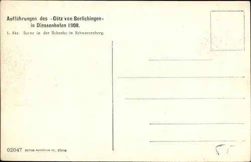 Ak Diessenhofen Kanton Thurgau, Aufführungen des Götz von Berlichingen 1908, Schenke Schwarzenberg