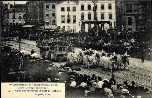 Ak Brüssel, 75. Anniversaire de l'Indépendance Belge, Char des archiducs Albert et Isabelle