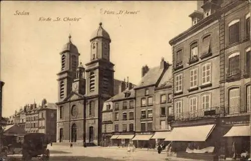 Ak Sedan Ardennes, Kirche Sankt Charles, Platz d'Armes
