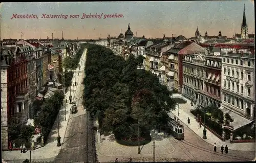 Ak Mannheim, Kaiserring vom Bahnhof gesehen