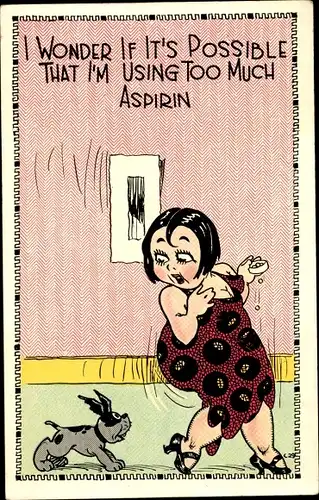 Ak I wonder if it's possible that I'm using too much Aspirin, Frau mit Tabletten, Hund