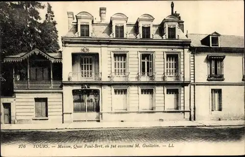 Ak Tours Indre et Loire, Maison, Quai Paul-Bert, ou fut assassiné M. Guillotin