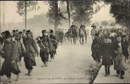 Ak Soissons Aisne, Manoeuvres de 1906, Le Retour du 67