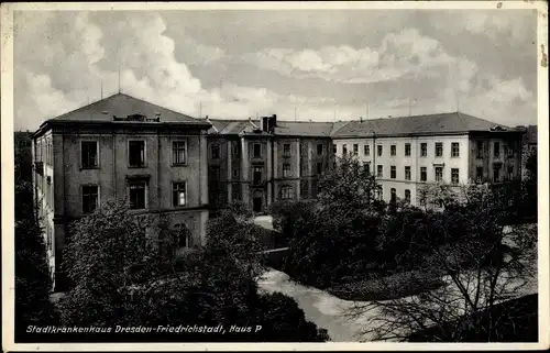 Ak Dresden Friedrichstadt, Stadtkrankenhaus, Haus P